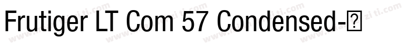 Frutiger LT Com 57 Condensed字体转换